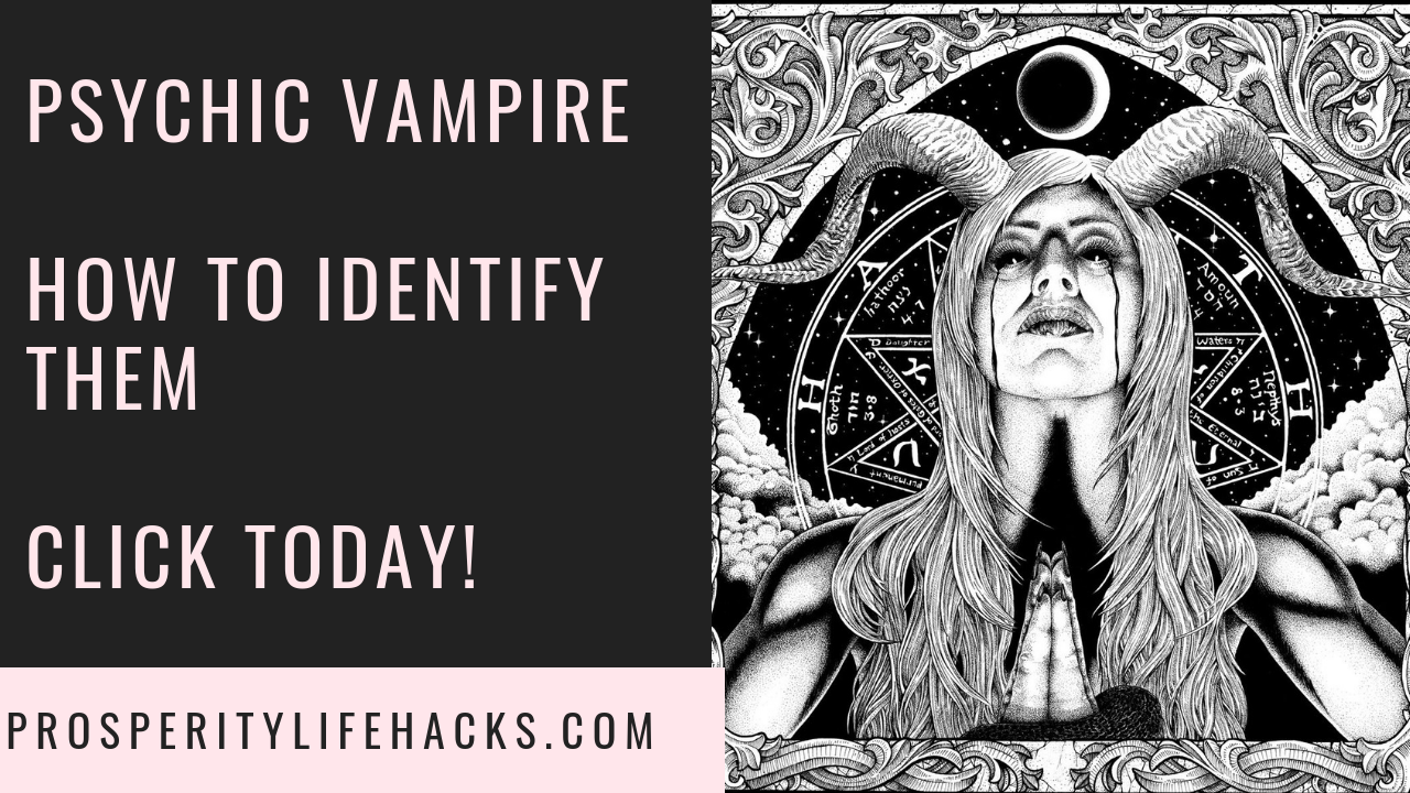 Psychic Vampires | Gerardo Morillo | Prosperitylifehacks.com