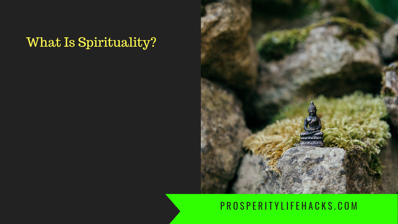 What Is Spirituality | Gerardo Morillo | Prosperitylifehacks.com